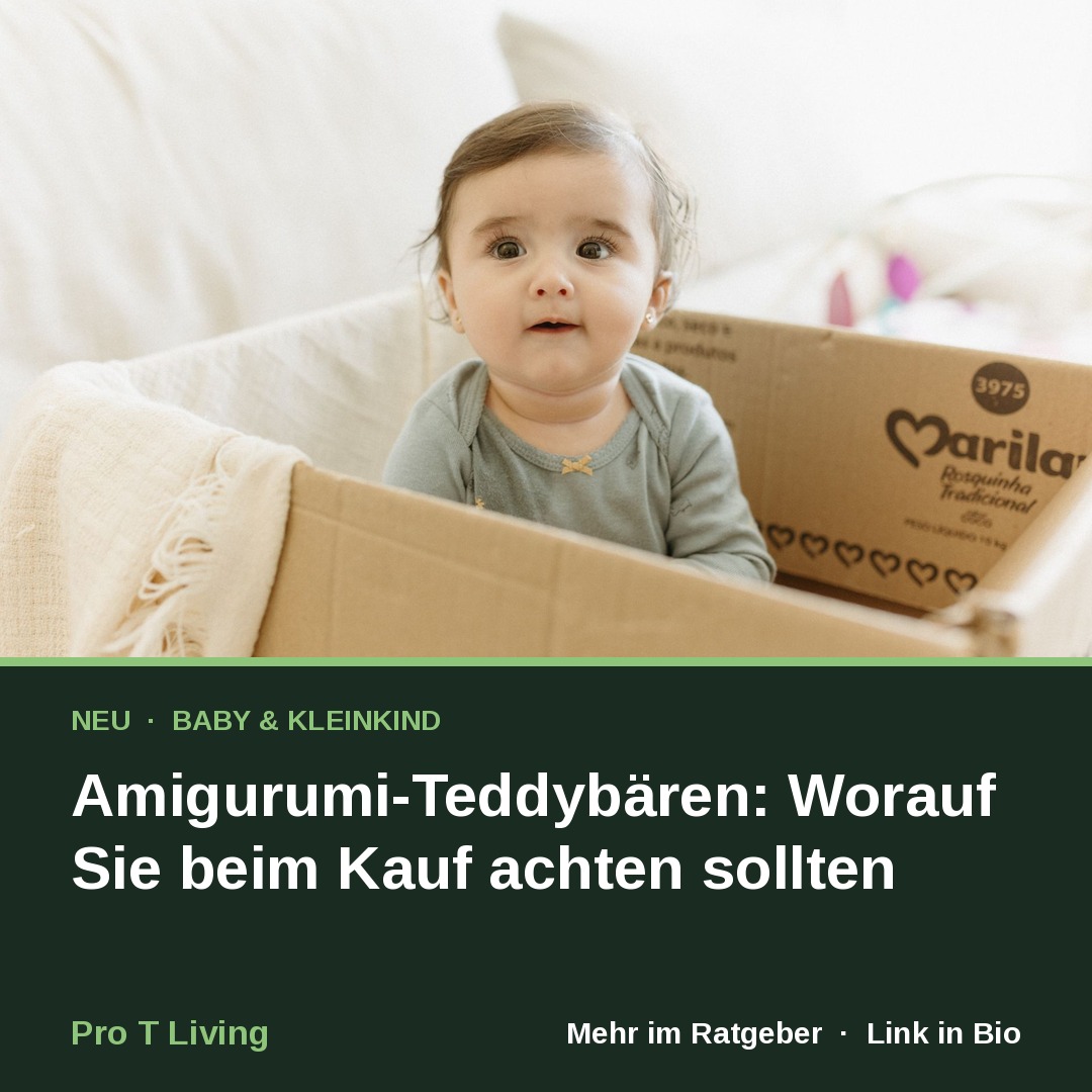 Amigurumi-Teddybären: Worauf Sie beim Kauf achten sollten