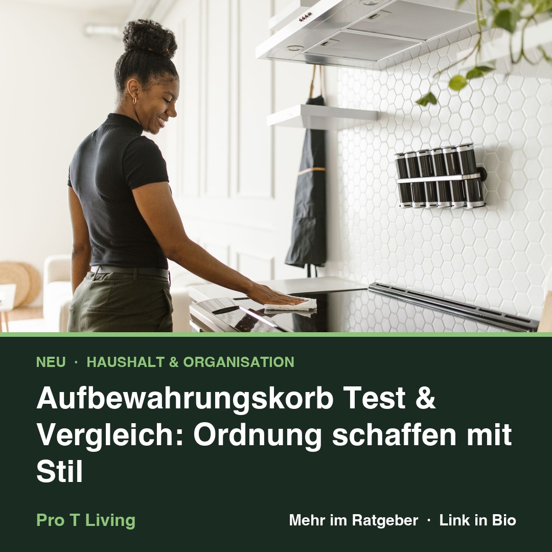 Aufbewahrungskorb Test & Vergleich: Ordnung schaffen mit Stil