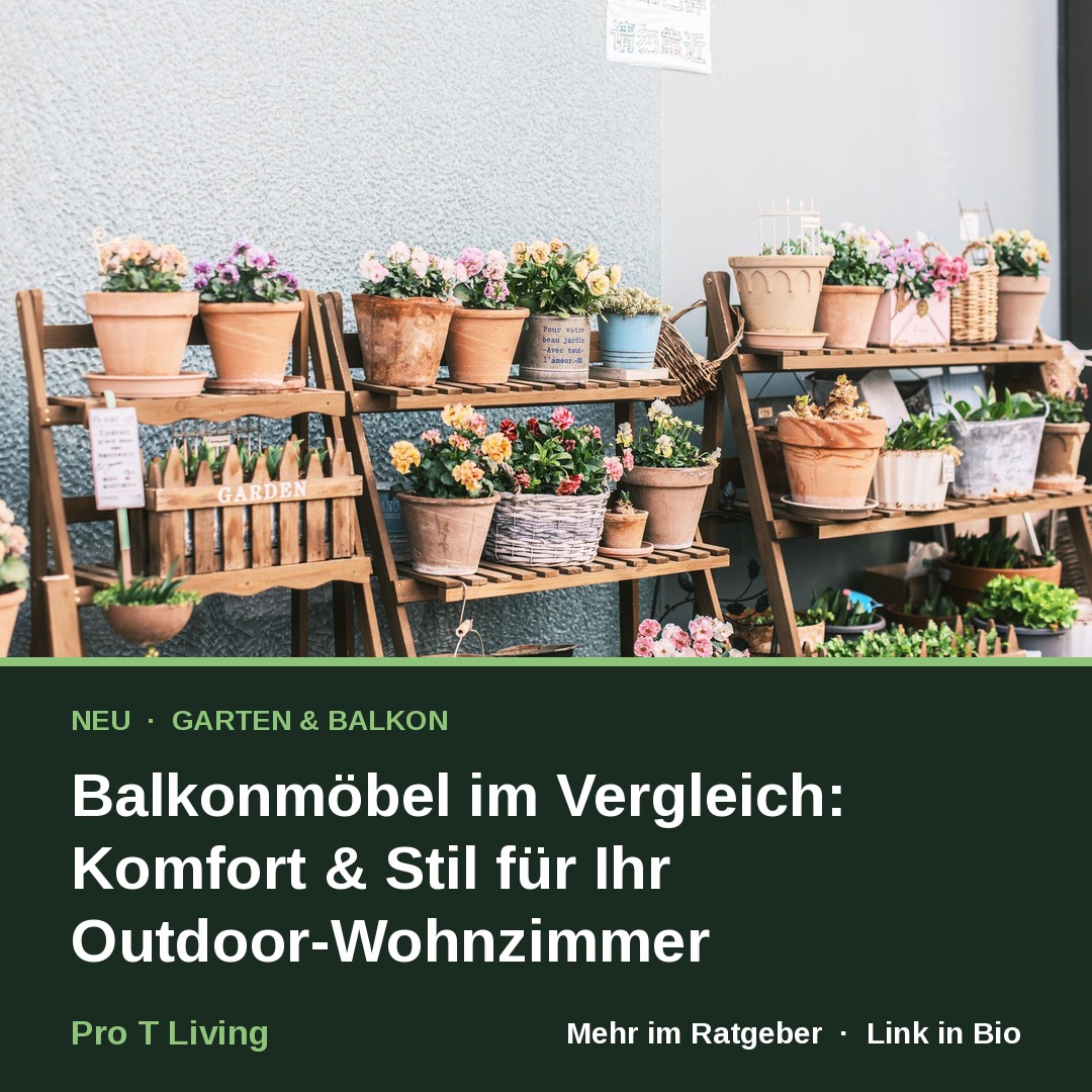 Balkonmöbel im Vergleich: Komfort & Stil für Ihr Outdoor-Wohnzimmer