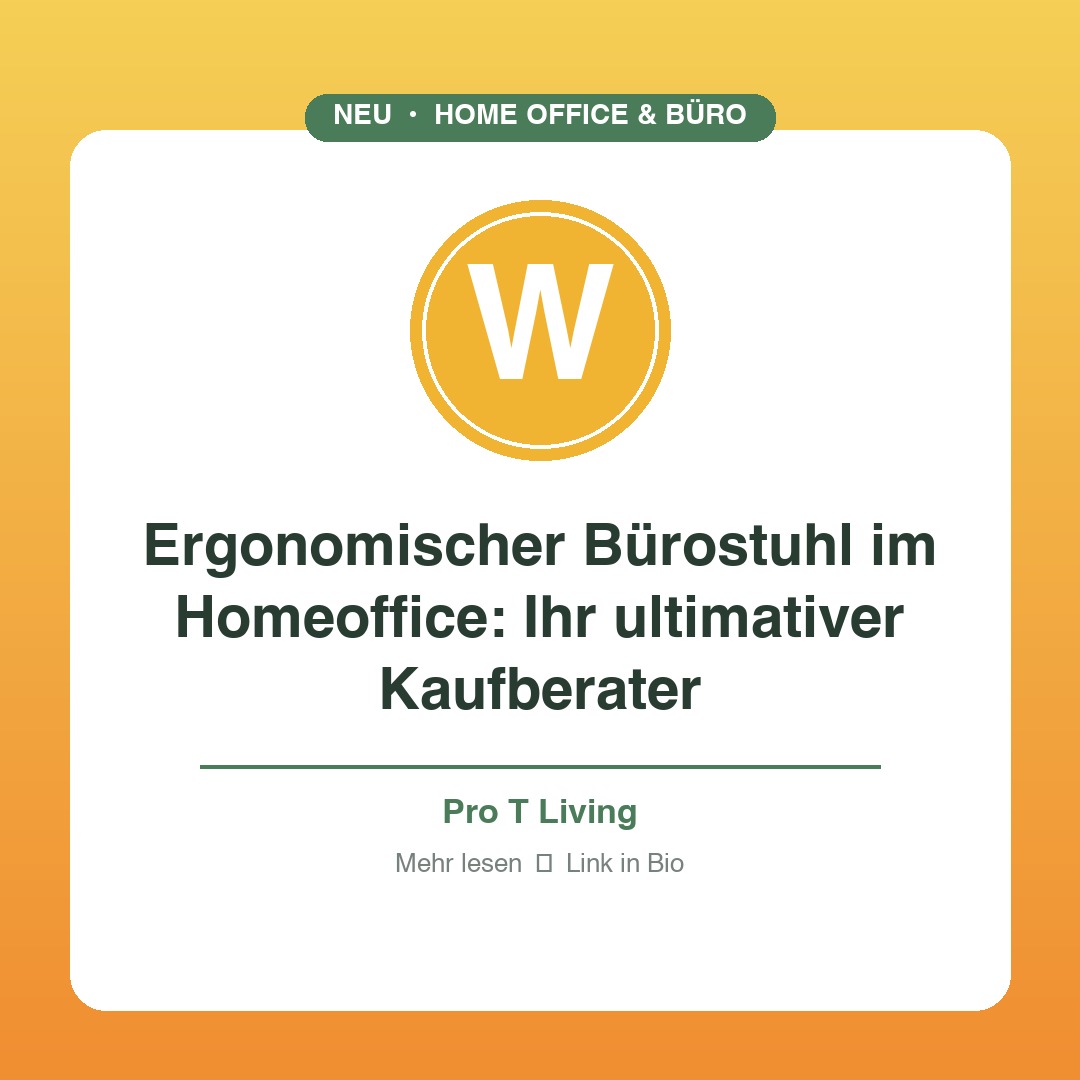 Ergonomischer Bürostuhl im Homeoffice: Ihr ultimativer Kaufberater