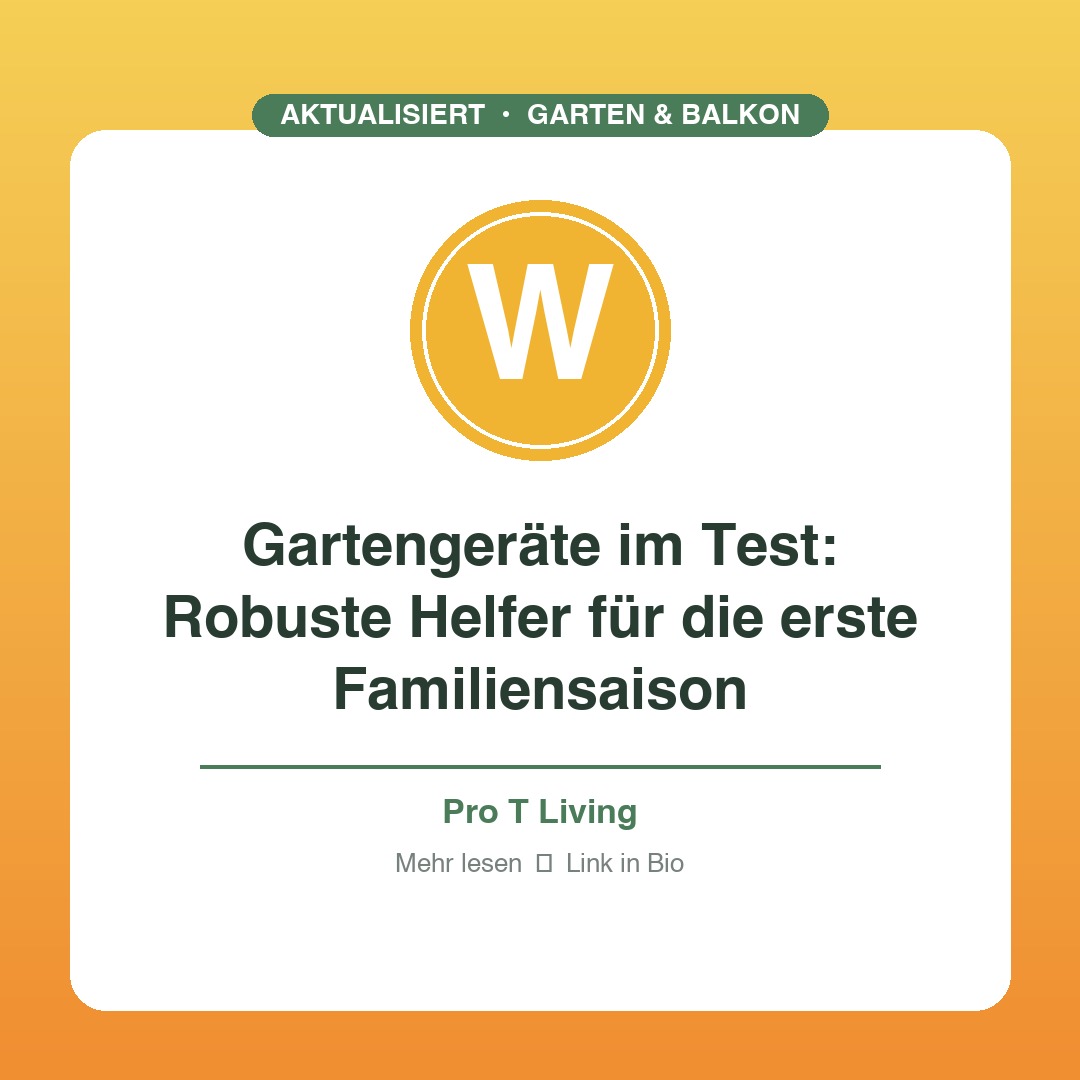 Gartengeräte im Test: Robuste Helfer für die erste Familiensaison