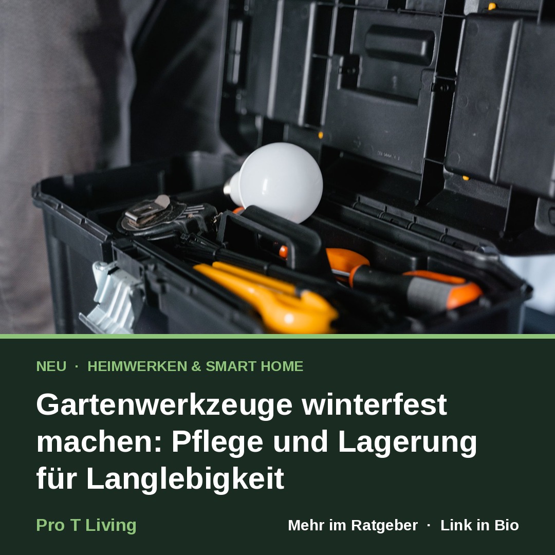 Gartenwerkzeuge winterfest machen: Pflege und Lagerung für Langlebigkeit