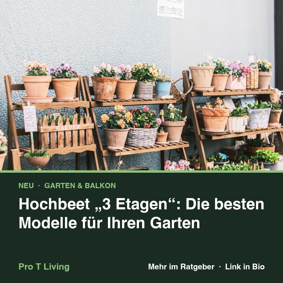 Hochbeet „3 Etagen“: Die besten Modelle für Ihren Garten