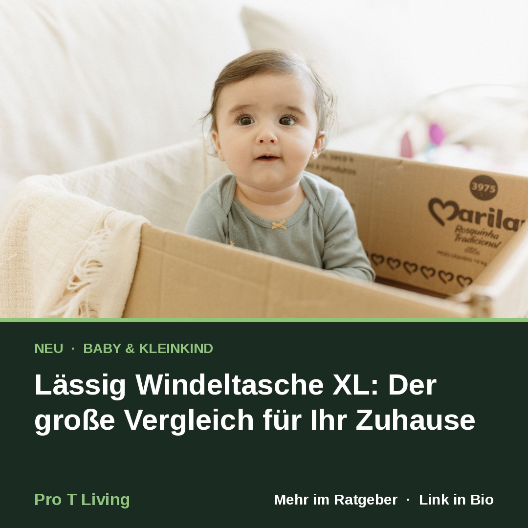 Lässig Windeltasche XL: Der große Vergleich für Ihr Zuhause