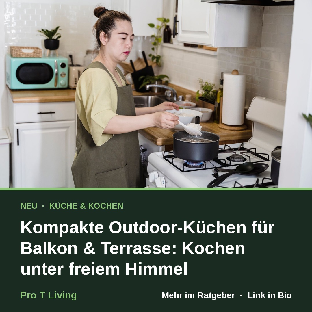 Kompakte Outdoor-Küchen für Balkon & Terrasse: Kochen unter freiem Himmel