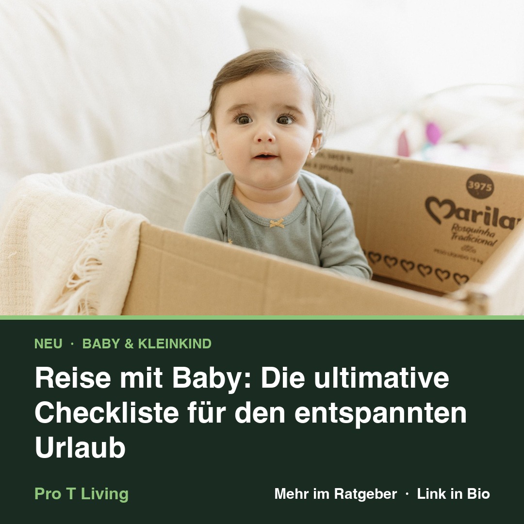 Reise mit Baby: Die ultimative Checkliste für den entspannten Urlaub