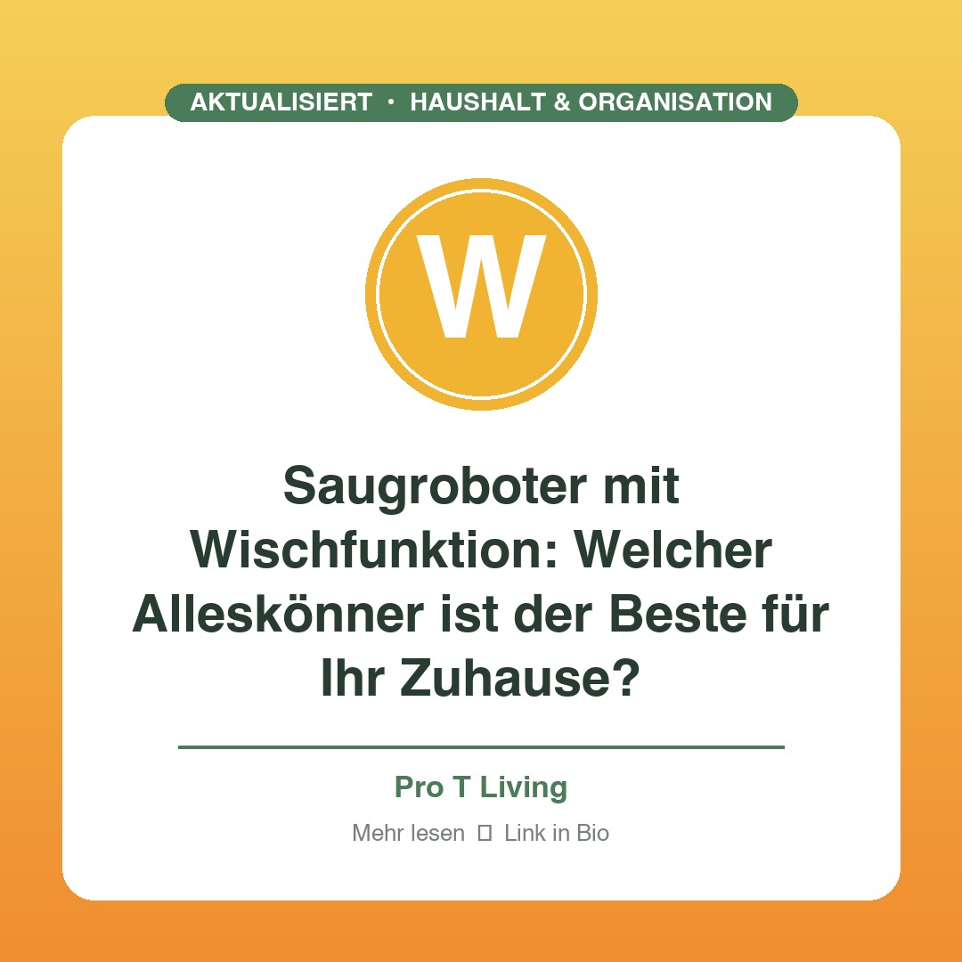 Saugroboter mit Wischfunktion: Welcher Alleskönner ist der Beste für Ihr Zuhause?