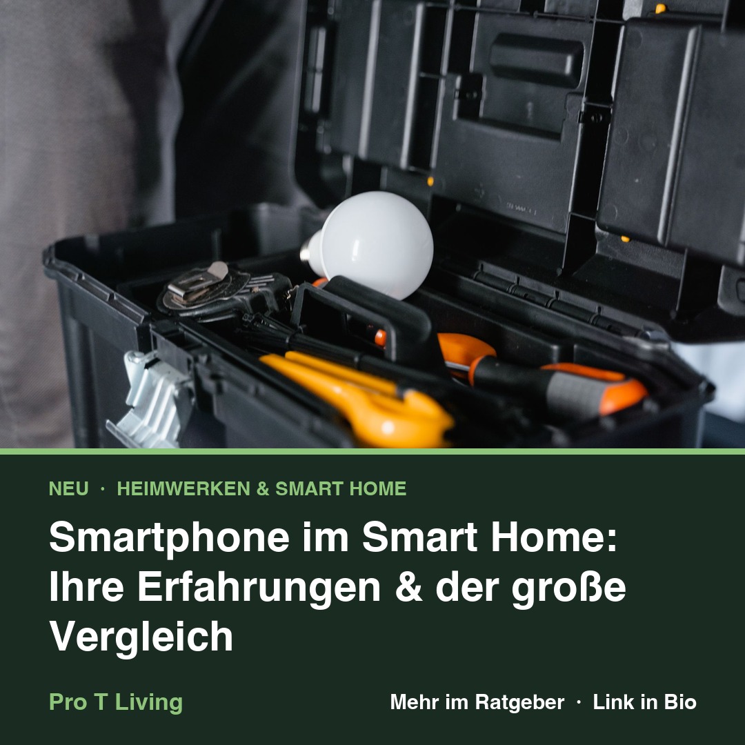 Smartphone im Smart Home: Ihre Erfahrungen & der große Vergleich