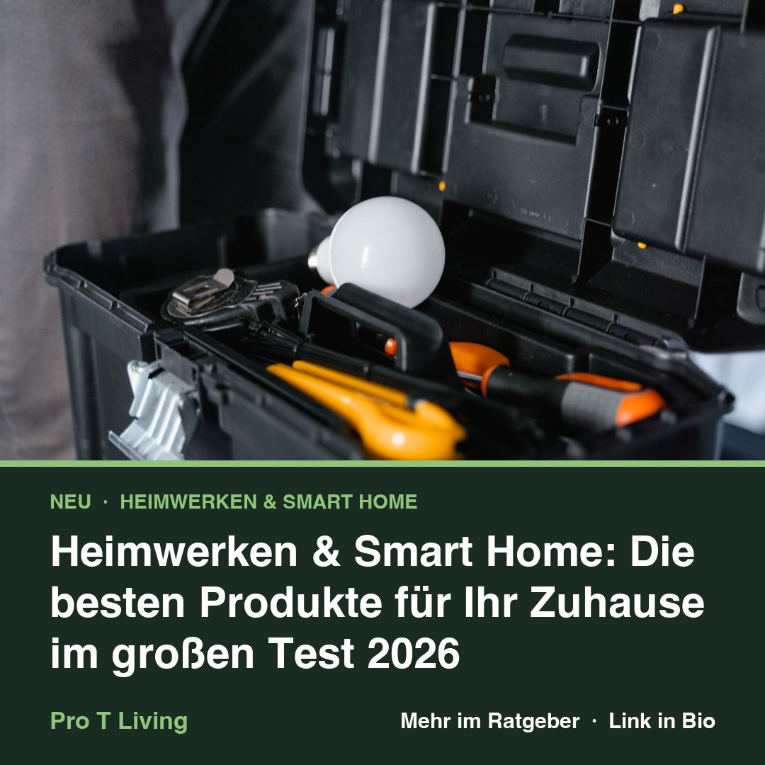 Heimwerken & Smart Home: Die besten Produkte für Ihr Zuhause im großen Test 2026